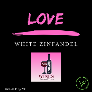 LOVE WHITE ZINFANDEL